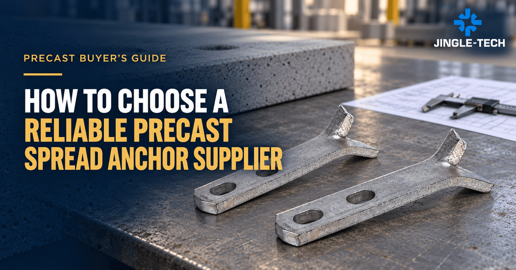 Precast Spread Anchor Supplier Guide: Panel Lifting, Edge Distance, Samples and RFQ Checks